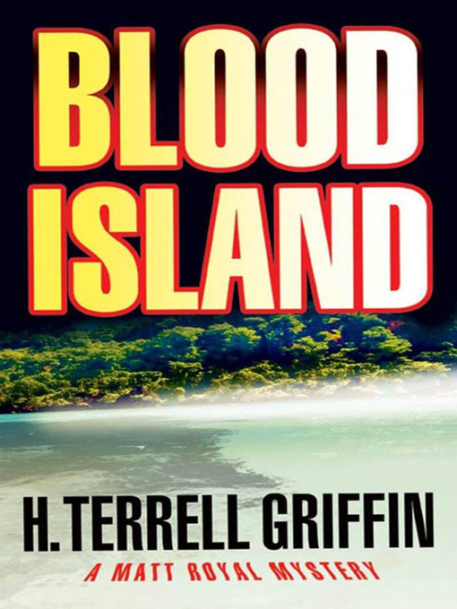 Title details for Blood Island by H. Terrell Griffin - Available